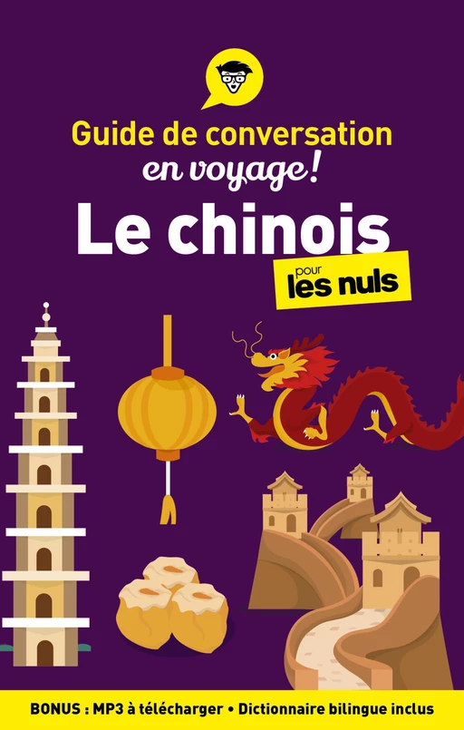 Guide de conversation Le chinois pour les Nuls en voyage, 3e ed - Wendy Abraham - edi8