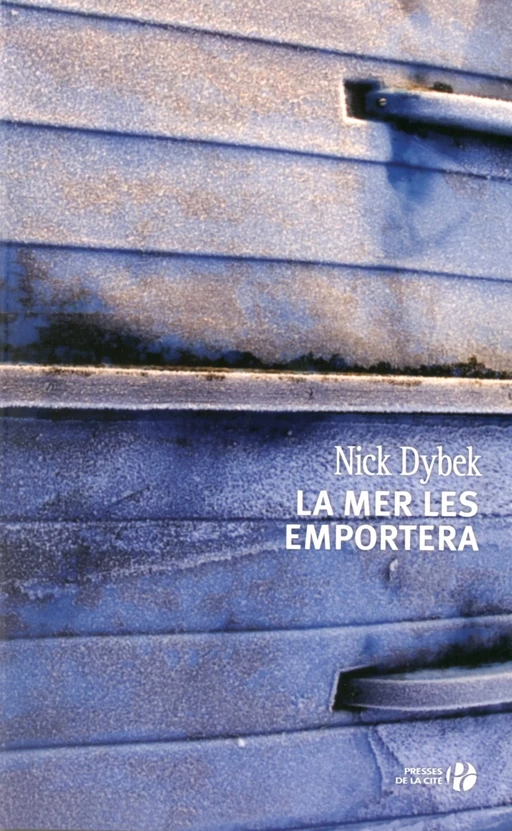 La mer les emportera - Nick Dybek - Place des éditeurs