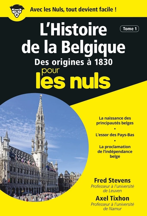 L'Histoire de la Belgique, Tome 1 Poche Pour les Nuls - Fred Stevens, Axel Tixhon - edi8