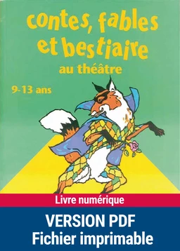 Contes, fables et bestiaires au théâtre