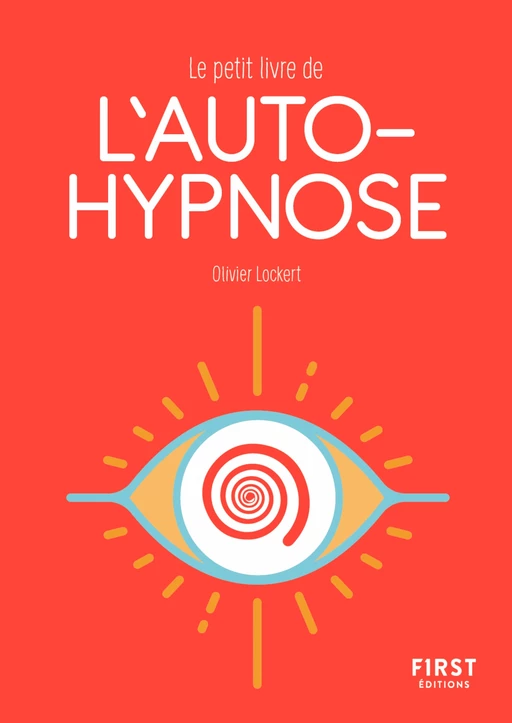 Le Petit Livre de l'autohypnose - Olivier Lockert - edi8