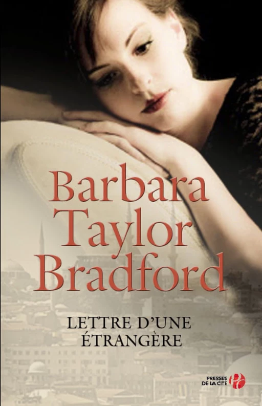 Lettre d'une étrangère - Barbara Taylor Bradford - Place des éditeurs