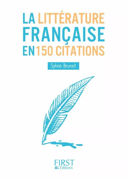 Petit livre de - La littérature française en 150 citations - Sylvie H. Brunet - edi8