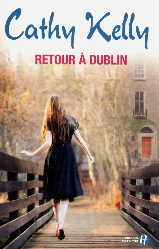 Retour à Dublin - Cathy Kelly - Place des éditeurs