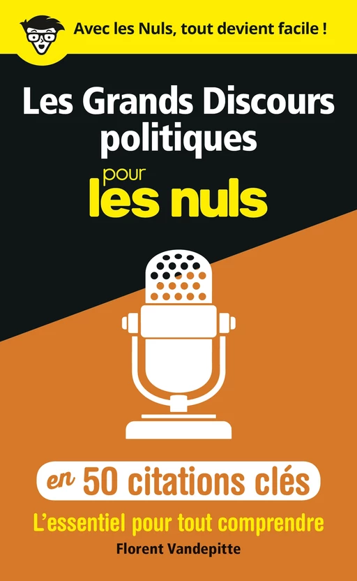 Les Grands Discours politiques pour les Nuls en 50 citations clés - Florent VANDEPITTE - edi8