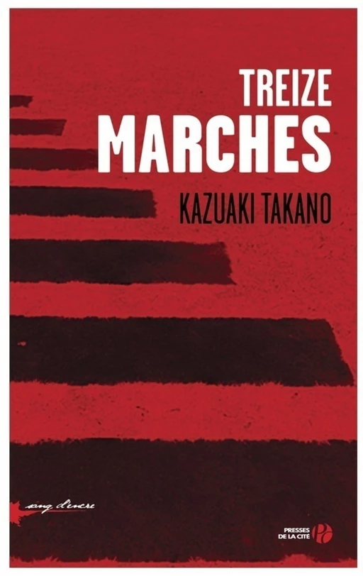 Treize Marches - Kazuaki Takano - Place des éditeurs