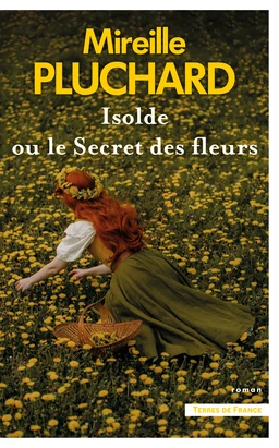 Isolde ou le Secret des fleurs