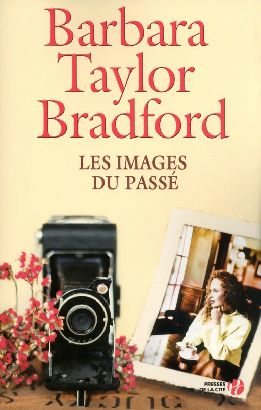 Les Images du passé - Barbara Taylor Bradford - Place des éditeurs