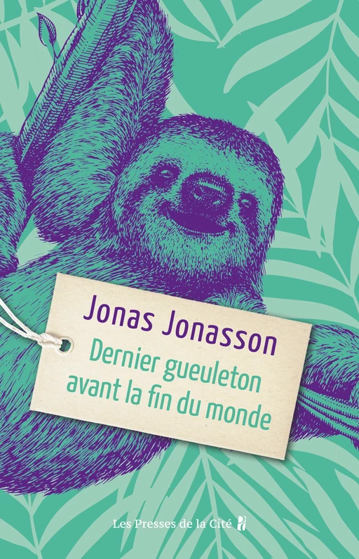 Dernier gueuleton avant la fin du monde - Jonas Jonasson - Place des éditeurs