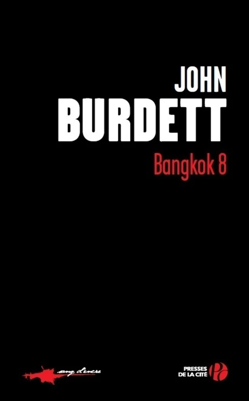 Bangkok 8 - John Burdett - Place des éditeurs