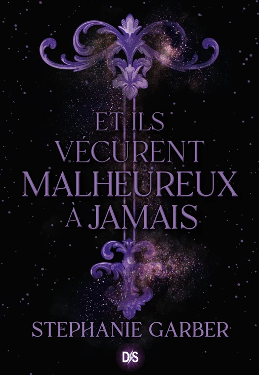 Et ils vécurent malheureux à jamais (e-book) - Tome 02 - Stéphanie Garber - Eilean Books