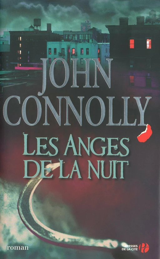 Les anges de la nuit - John Connolly - Place des éditeurs