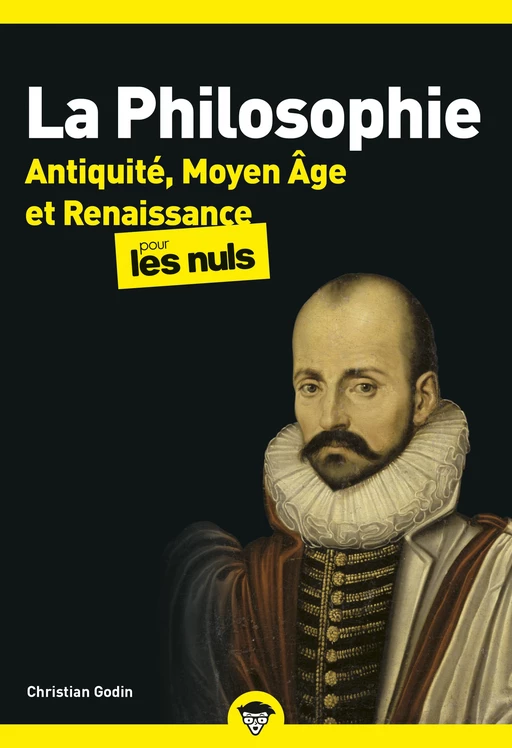 La Philosophie pour les Nuls - Antiquité, Moyen Âge et Renaissance Tome 1 poche, 2e éd. - Christian Godin - edi8