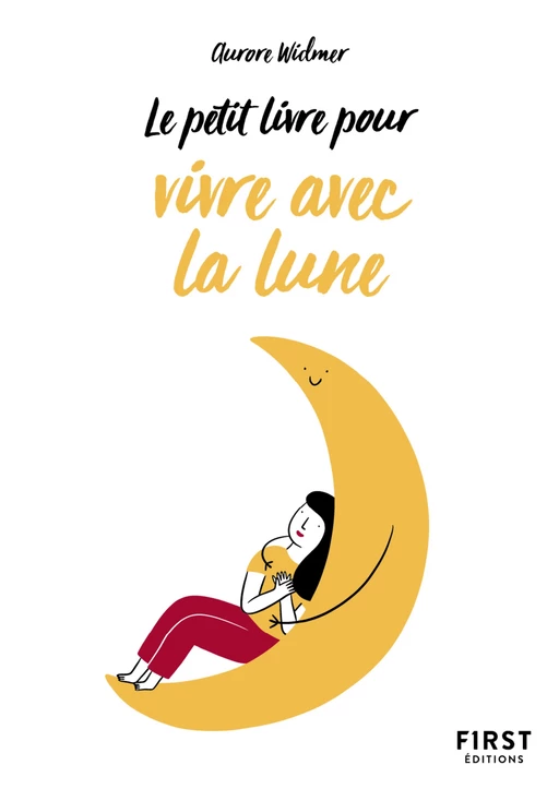 Le Petit Livre pour bien vivre avec la Lune - Aurore Widmer - edi8