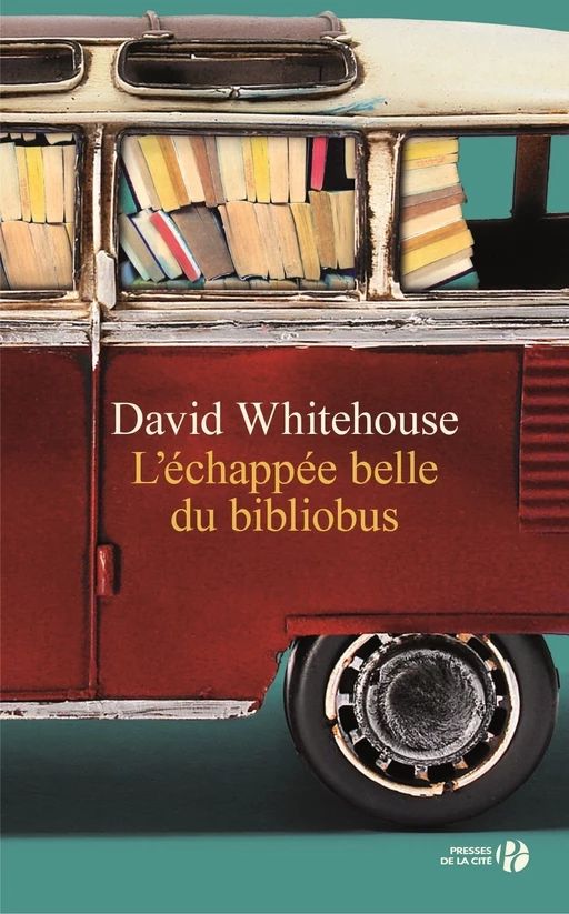 L'échappée belle du bibliobus - David Whitehouse - Place des éditeurs