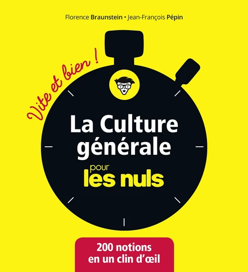 La culture générale pour les Nuls Vite et Bien - Jean-François Pépin, Florence Braunstein - edi8