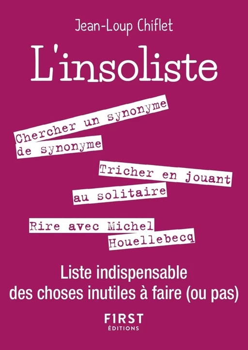 Petit livre de - L'Insoliste - Liste indispensable des choses inutiles à faire (ou pas) - Jean-Loup Chiflet - edi8