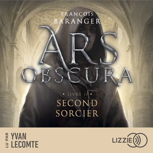 Ars obscura T.2 : Second sorcier - François Baranger - Univers Poche