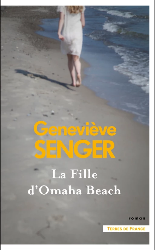 La Fille d'Omaha Beach - Geneviève Senger - Place des éditeurs