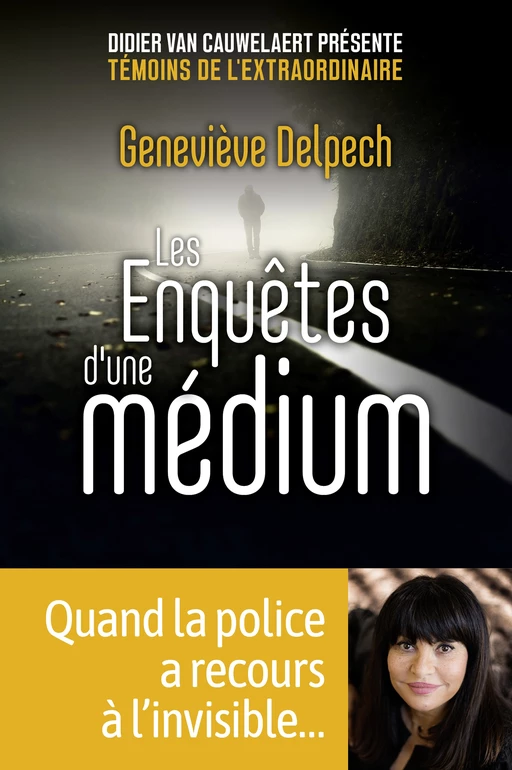 Les Enquêtes d'une médium - quand la police a recours à l'invisible - Geneviève Delpech - edi8