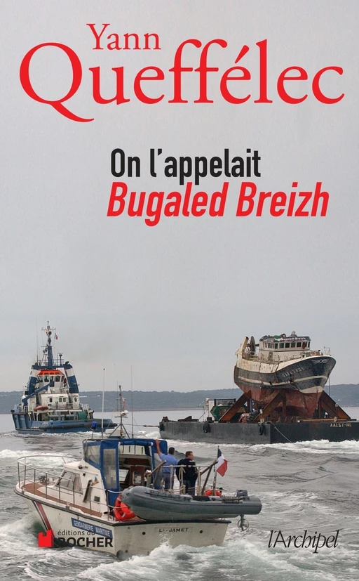 On l'appelait Bugaled Breizh - Yann Queffélec - L'Archipel