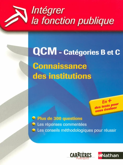 QCM Connaissances des institutions - Catégories B et C - Sylvie Grasser, Bernard Hirsch - Nathan