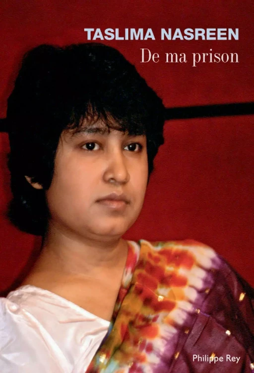 De ma prison - Taslima Nasreen - Philippe Rey