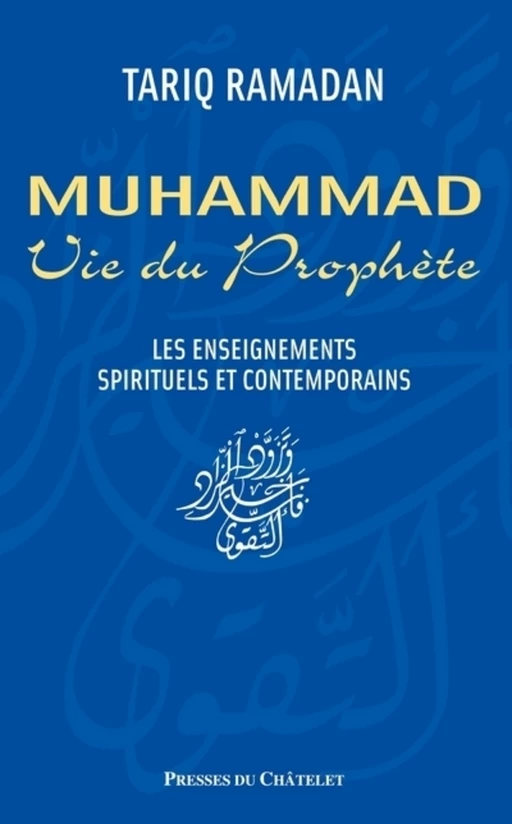 Muhammad. Vie du prophète - Tariq Ramadan - L'Archipel