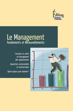 Le Management. Fondements et renouvellements