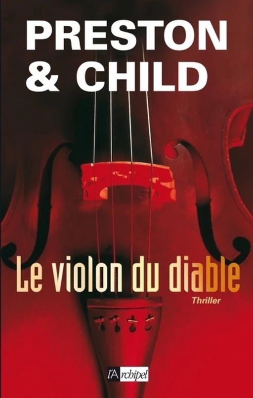 Le violon du diable - Douglas Preston, Lincoln Child - L'Archipel