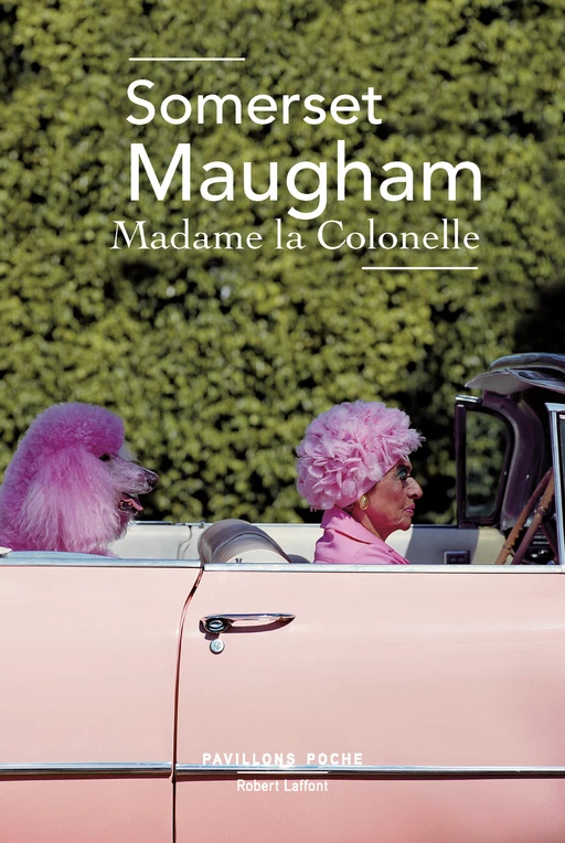 Madame la colonelle - Somerset MAUGHAM - Groupe Robert Laffont