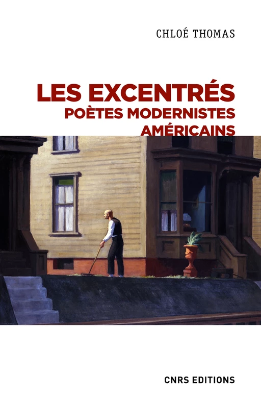 Les excentrés - Poètes modernistes Américains - Chloé Thomas - CNRS editions