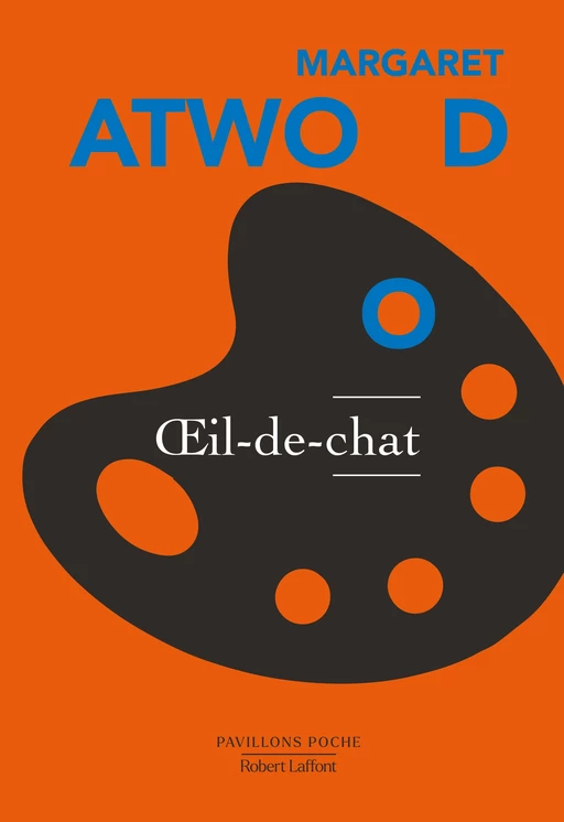 Oeil-de-chat - Margaret Atwood - Groupe Robert Laffont