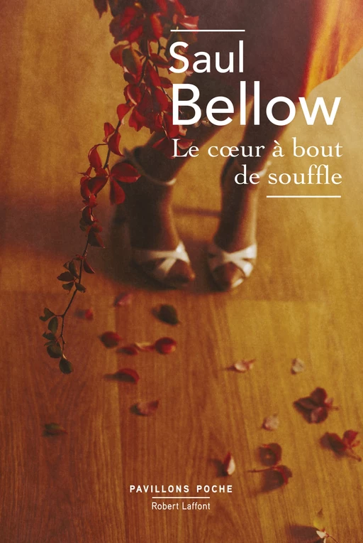 Le Coeur à bout de souffle - Saul Bellow - Groupe Robert Laffont