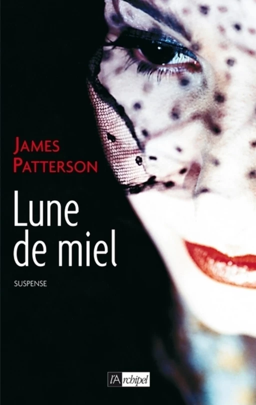 Lune de miel - James Patterson - L'Archipel