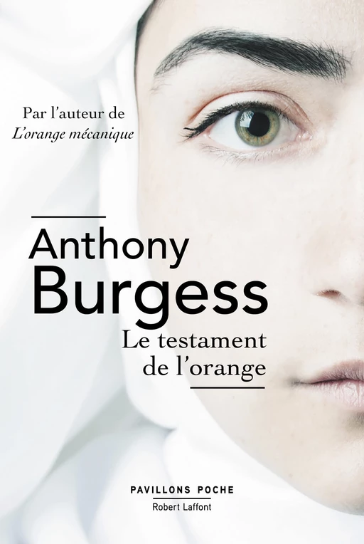 Le Testament de l'orange - Anthony Burgess - Groupe Robert Laffont