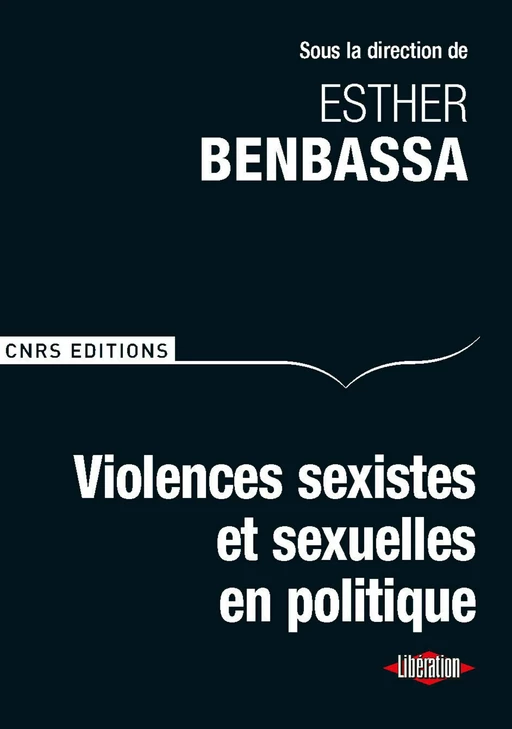 Violences sexistes et sexuelles en politique - Esther Benbassa - CNRS editions