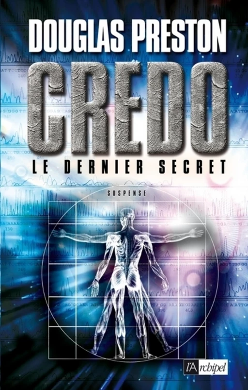 Credo - Le dernier secret - Douglas Preston - L'Archipel