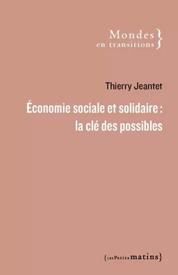 Économie sociale et solidaire : la clé des possibles