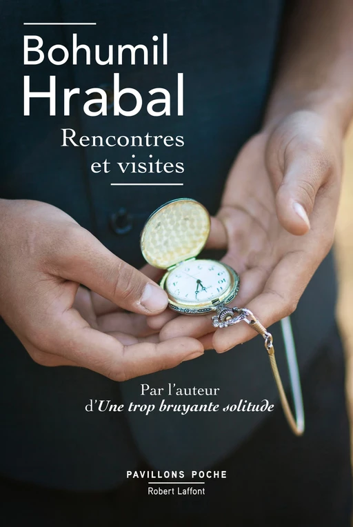 Rencontres et visites - Bohumil Hrabal - Groupe Robert Laffont