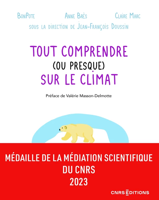 Tout comprendre (ou presque) sur le climat - Anne Bres, Claire Marc,  Bonpote - CNRS editions