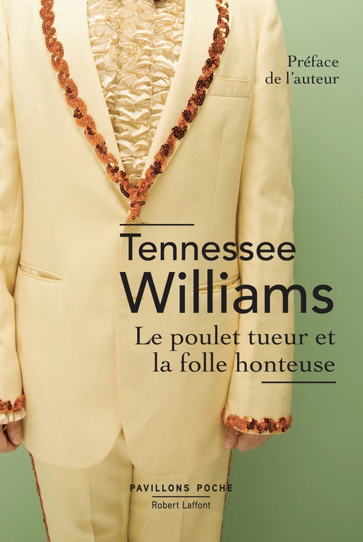 Le Poulet tueur et la folle honteuse - Tennessee Williams - Groupe Robert Laffont