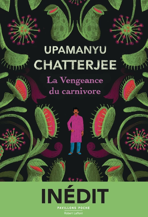 La Vengeance du carnivore - Upamanyu Chatterjee - Groupe Robert Laffont