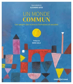 Un monde commun - Les savoirs des sciences humaines et sociales