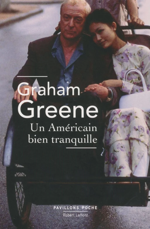 Un américain bien tranquille - Graham Greene - Groupe Robert Laffont