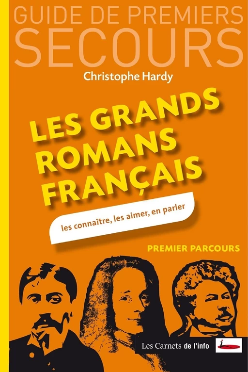 Les grands romans français. Les connaître, les aimer, en parler - Christophe Hardy - Scrinéo