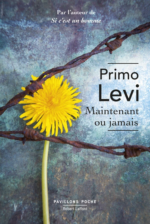 Maintenant ou jamais - Primo Levi - Groupe Robert Laffont