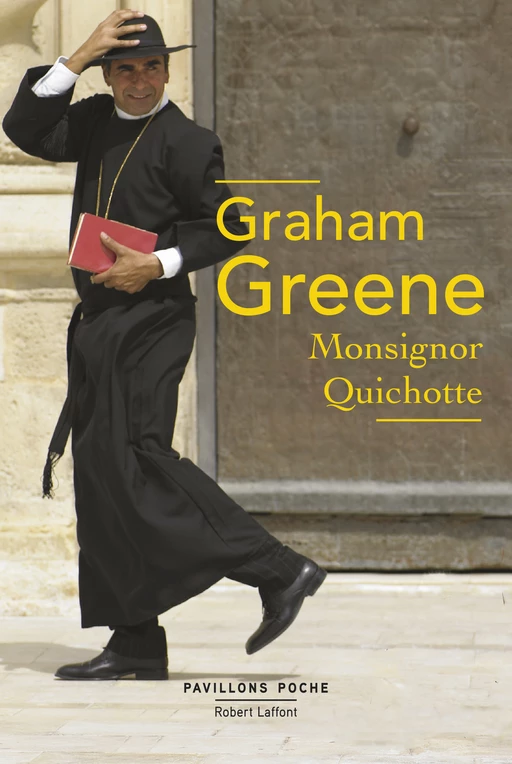 Monsignor Quichotte - Graham Greene - Groupe Robert Laffont