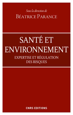 Santé et environnement. Expertise et régulation des risques