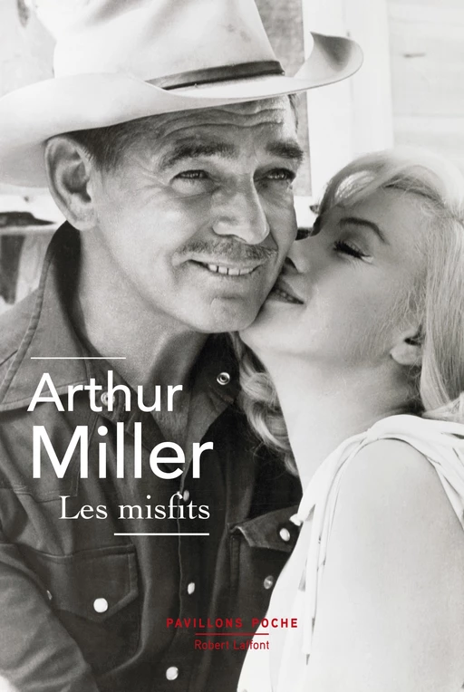 Les Misfits - Arthur Miller - Groupe Robert Laffont